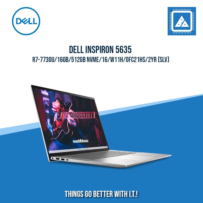 DELL INSPIRON 5635 R7-7730U/16GB/512GB NVME | BEST FOR FREELANCERS LAPTOP DELL INSPIRON 5635 R7-7730U/16GB/512GB NVME | BEST FOR FREELANCERS LAPTOP